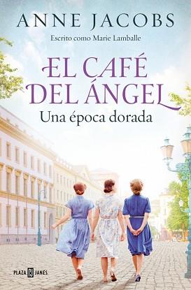 UNA EPOCA DORADA (CAFE DEL ANGEL 5) | 9788401036101 | JACOBS, ANNE