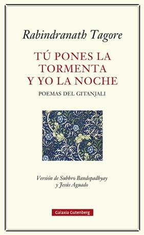 TU PONES LA TORMENTA Y YO LA NOCHE | 9791387605124 | TAGORE, RABINDRANATH