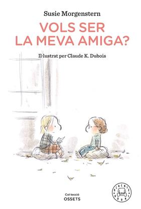 VOLS SER LA MEVA AMIGA | 9788418187216 | MORGENSTERN, SUSIE