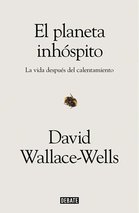 PLANETA INHOSPITO, EL | 9788417636463 | WALLACE-WELLS, DAVID