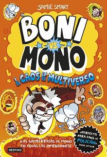 MONO Y EL CAOS EN EL MULTIVERSO, BONI VS. MONO 7. BONI VS | 9788408317203 | SMART, JAMIE