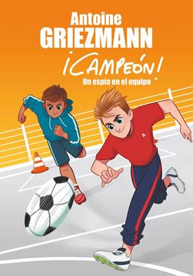 ESPIA EN EL EQUIPO, UN  (CAMPEON 2) | 9788416712786 | GRIEZMANN, ANTOINE 
