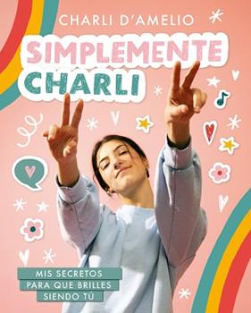 SIMPLEMENTE CHARLI | 9788418318597 | AMELIO, CHARLI