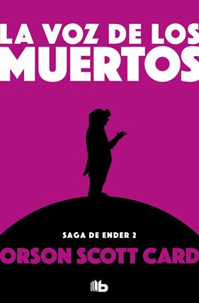 LA VOZ DE LOS MUERTOS     SAGA DE ENDER 2  | 9788490707883 | CARD, ORSON SCOTT