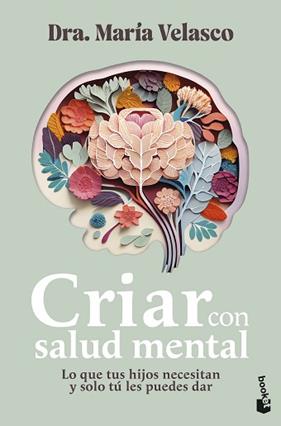CRIAR CON SALUD MENTAL | 9788408304395 | VELASCO, MARIA