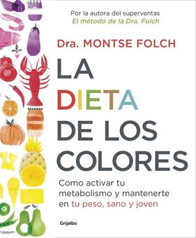 DIETA DE LOS COLORES, LA  | 9788425353888 | FOLCH, MONTSE
