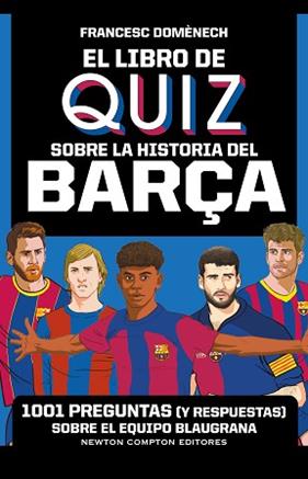 LIBRO DE QUIZ SOBRE LA HISTORIA DEL BARÇA | 9791387575021 | DOMENECH, FRANCESC