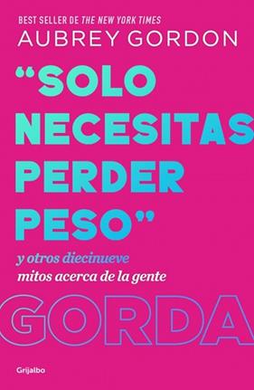 SOLO NECESITAS PERDER PES | 9788425370731 | GORDON, AUBREY