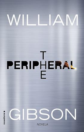 PERIPHERAL, THE | 9788416867493 | GIBSON, WILLIAM