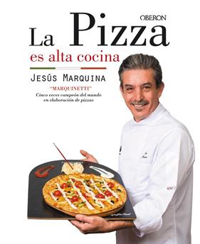 PIZZA ES ALTA COCINA, LA | 9788441538306 | MARQUINA CEPEDA, JESUS