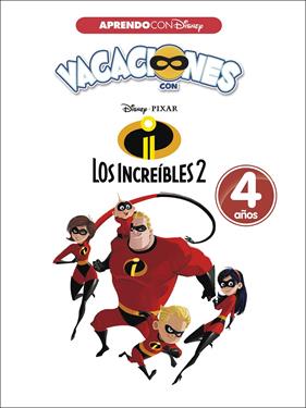 VACACIONES CON LOS INCREIBLES 2 4 AÑOS (APRENDO CON DISNEY) | 9788416931576 | DISNEY