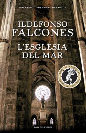 ESGLESIA DEL MAR, LA   EDICIO COMMEMORATIVA 10 ANIVERSARI | 9788416430819 | FALCONES, ILDEFONSO
