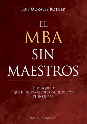 MBA SIN MAESTROS, EL  | 9788491113676 | MORALES ROTGER, LUIS