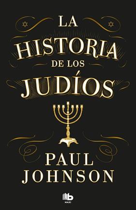 HISTORIA DE LOS JUDIOS, LA | 9788413147666 | JOHNSON, PAUL