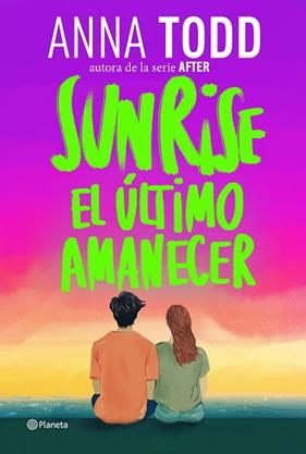 SUNRISE  EL ULTIMO AMANECER | 9788408320593 | TODD, ANNA