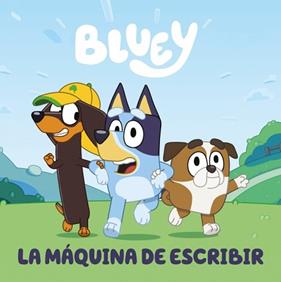BLUEY LA MAQUINA DE ESCRIBIR  EDICION EN ESPAÑOL) | 9788448869960 | BLUEY