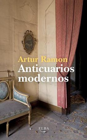 ANTICUARIOS MODERNOS | 9791399013429 | RAMON, ARTUR