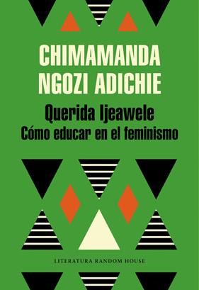 QUERIDA IJEAWELE  COMO EDUCAR EN EL FEMINISMO | 9788439732709 | NGOZI ADICHIE, CHIMAMANDA