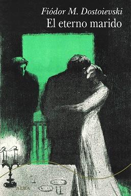 ETERNO MARIDO, EL | 9788411780537 | DOSTOIEVSKI, FIODOR M.
