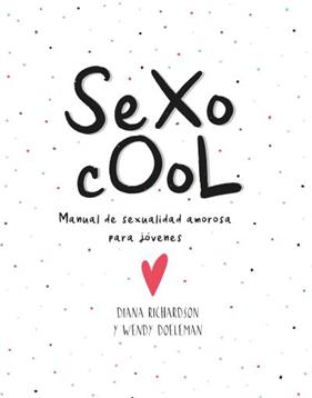 SEXO COOL | 9788416972722 | RICHARDSON, DIANA/DOELEMAN, WENDY