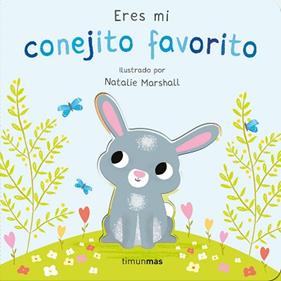 ERES MI CONEJITO FAVORITO  LIBRO DE CARTON CON TROQUELES | 9788408291220 | EDWARDS, NICOLA / MARSHALL, NATALIE