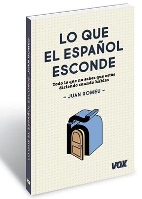 LO QUE EL ESPAÑOL ESCONDE | 9788499742397 | ROMEU FERNANDEZ, JUAN