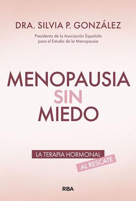 MENOPAUSIA SIN MIEDO | 9788411326476 | GONZALEZ, SILVIA P.