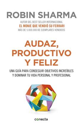 AUDAZ PRODUCTIVO Y FELIZ  | 9788416029563 | SHARMA, ROBIN 
