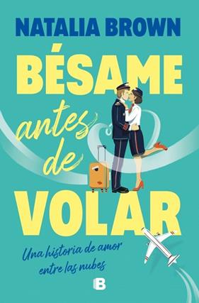 BESAME ANTES DE VOLAR | 9788466684491 | BROWN, NATALIA