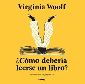 COMO DEBERIA LEERSE UN LIBRO | 9791399047011 | WOOLF, VIRGINIA