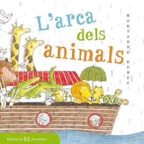 ARCA DELS ANIMALS, L´ | 9788426143518 | DUBUC, MARIANNE