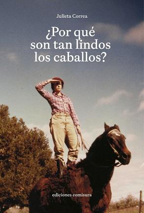 POR QUE SON TAN LINDOS LOS CABALLOS | 9788409789436 | CORREA, JULIETA