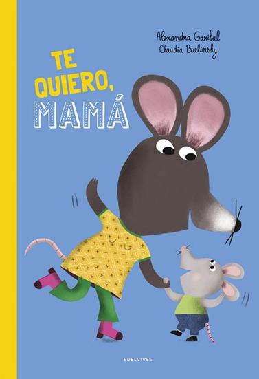 TE QUIERO, MAMA | 9788414063910 | GARIBAL, ALEXANDRA