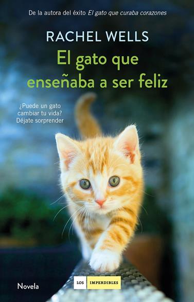 GATO QUE ENSEÑABA A SER FELIZ, EL  | 9788417128197 | WELLS, RACHEL