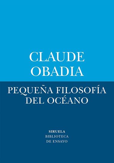 PEQUEÑA FILOSOFIA DEL OCEANO | 9788410415713 | OBADIA, CLAUDE