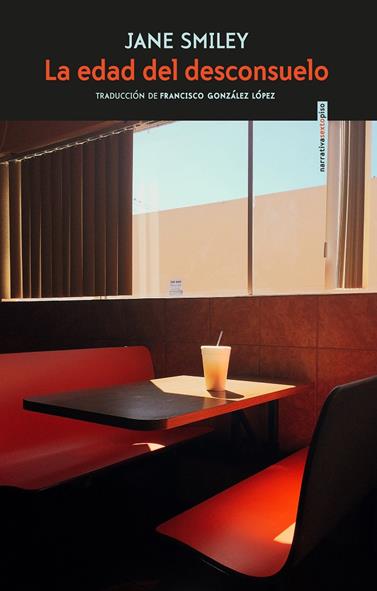 EDAD DEL DESCONSUELO, LA | 9788417517236 | SMILEY, JANE / GONZALEZ LOPEZ, FRANCISCO