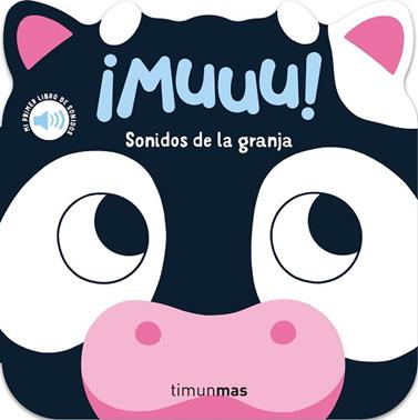 MUUU  SONIDOS DE LA GRANJA  MI PRIMER LIBRO DE SONIDOS | 9788408297802 | DALL'AVA, CAROLINE