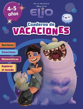 ELIO  4-5 AÑOS   DISNEY  CUADERNO DE VACACIONES) | 9788419487452 | DISNEY