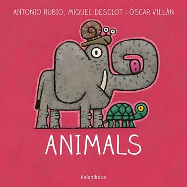 ANIMALS | 9788416804757 | RUBIO, ANTONIO/DESCLOT, MIQUEL