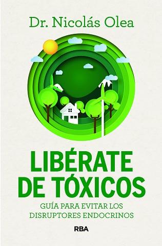 LIBERATE DE TÓXICOS | 9788411326285 | OLEA SERRANO, NICOLAS