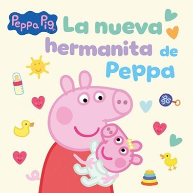 PEPPA PIG  LA NUEVA HERMANITA DE PEPPA | 9788448871727 | HASBRO