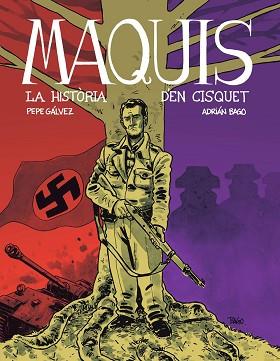 MAQUIS. LA HISTÒRIA D’EN CISQUET | 9788412835663 | GALVEZ, PEPE / BAGO, ADIAN