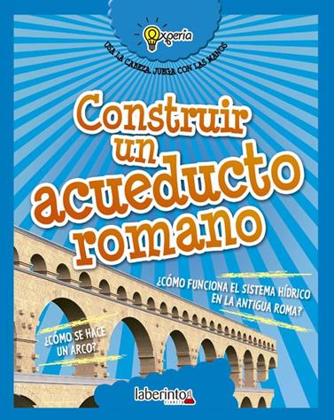 CONSTRUIR UN ACUEDUCTO ROMANO | 9788484838999 | SIDOTI, BENIAMINO