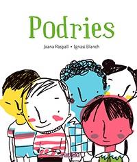 PODRIES | 9788416003822 | RASPALL. JOAN  / BLANCH, IGANASI