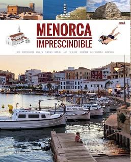 MENORCA IMPRESCINDIBLE | 9788484789550 | FERRI VIZCAINO, MARIA JOSE