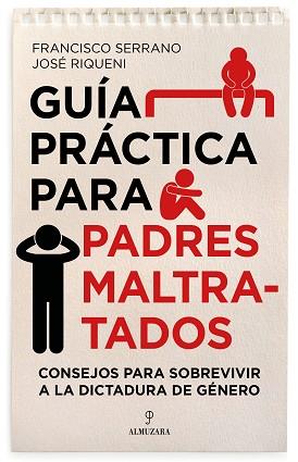 GUIA PRATICA PARA PADRES MALTRATADOS | 9788417797133 | SERRANO , FRANCISCO / RIQUENI, JOSE