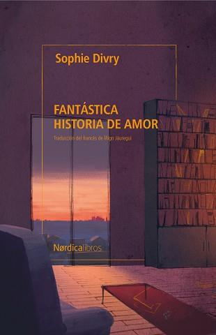 FANTASTICA HISTORIA DE AMOR | 9791387563578 | DIVRY, SOPHIE