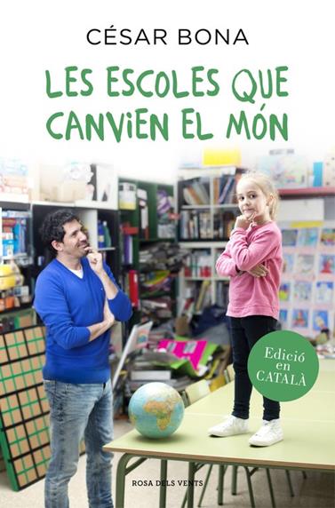 ESCOLES QUE CANVIEN EL MON, LES  | 9788416430352 | BONA, CESAR