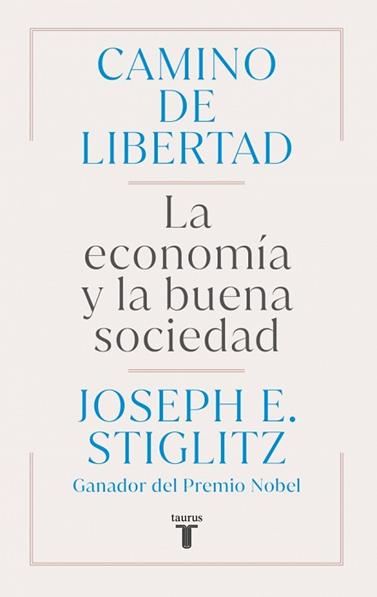 CAMINO DE LIBERTAD | 9788430627165 | STIGLITZ, JOSEPH E.