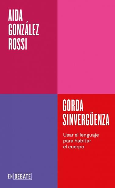 GORDA SINVERGÜENZA (SERIE ENDEBATE) | 9791387600754 | GONZALEZ ROSSI, AIDA